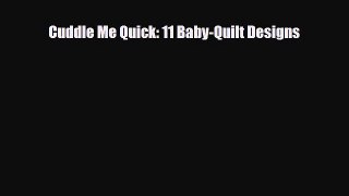 Download ‪Cuddle Me Quick: 11 Baby-Quilt Designs‬ Ebook Free
