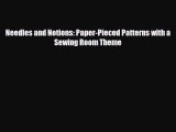 Read ‪Needles and Notions: Paper-Pieced Patterns with a Sewing Room Theme‬ Ebook Free