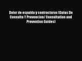 Download Dolor de espalda y contracturas (Guias De Consulta Y Prevencion/ Consultation and