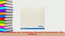 Download  Interpreting and Analyzing Financial Statements 6th Edition PDF Full Ebook