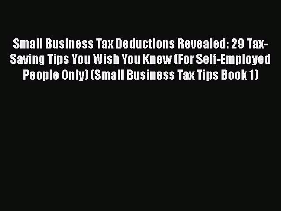 [PDF] Small Business Tax Deductions Revealed: 29 Tax-Saving Tips You Wish You Knew (For Self-Employed