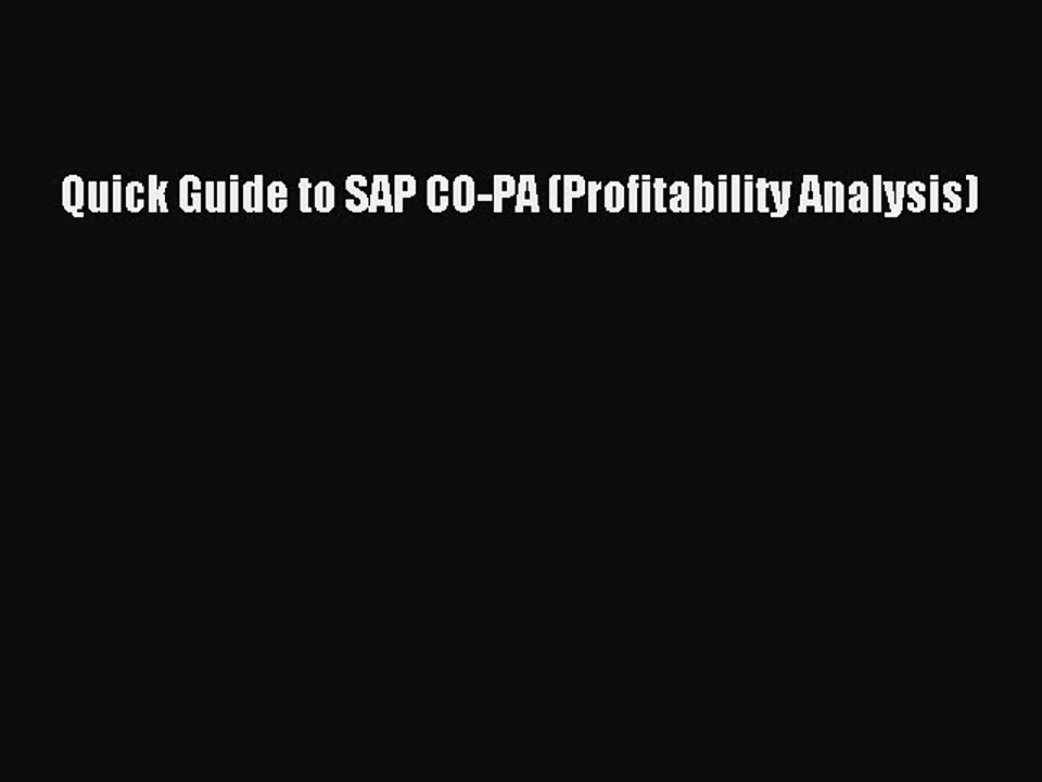 [PDF] Quick Guide to SAP CO-PA (Profitability Analysis) [Read] Full Ebook