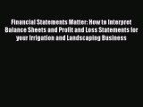 [PDF] Financial Statements Matter: How to Interpret Balance Sheets and Profit and Loss Statements