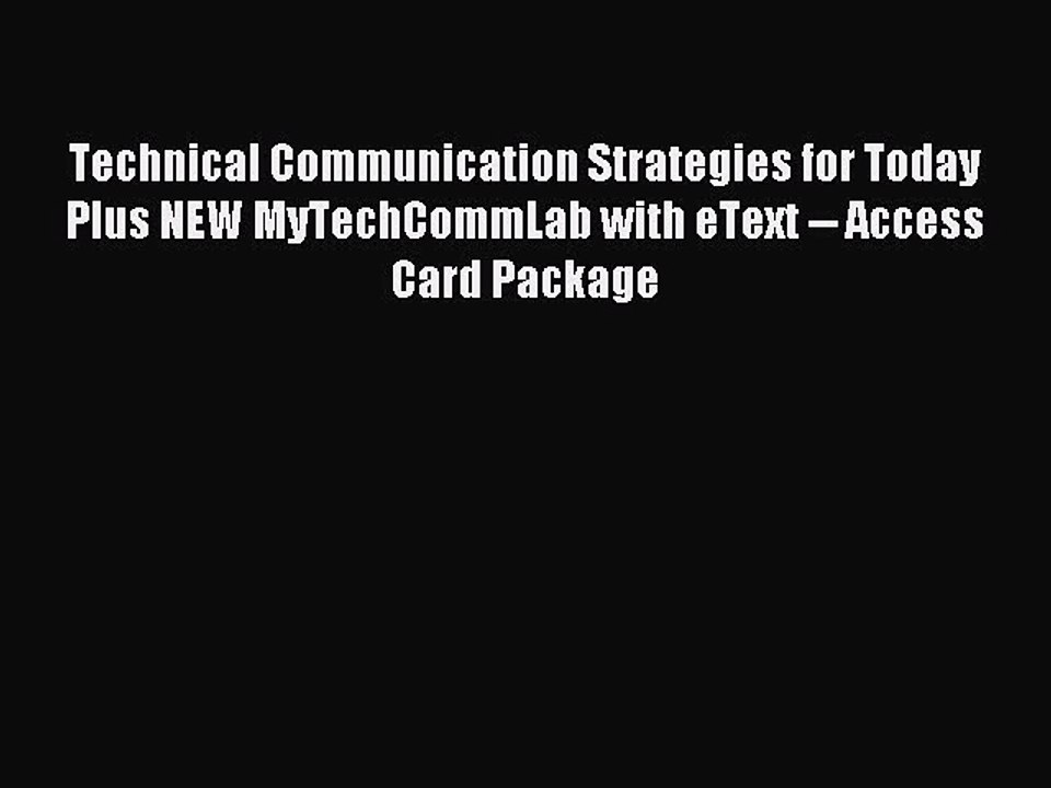 Download Technical Communication Strategies for Today Plus NEW MyTechCommLab with eText --
