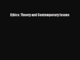 Read Ethics: Theory and Contemporary Issues Ebook Free