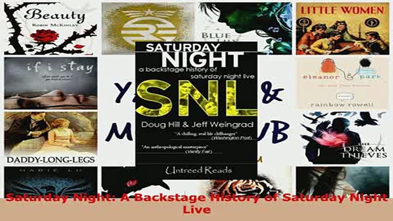 PDF  Saturday Night A Backstage History of Saturday Night Live  Read Online