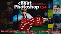 How to Cheat in Photoshop CS4 The art of creating photorealistic montages