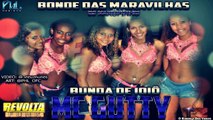 Mc Gutty - Bunda de Iô Iô ♪ Bonde das Maravilhas