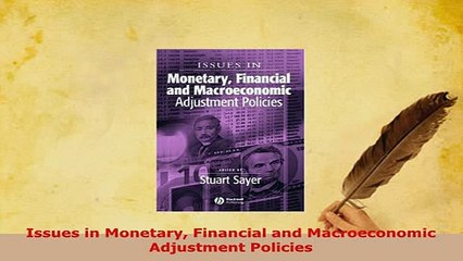 PDF  Issues in Monetary Financial and Macroeconomic Adjustment Policies Read Online