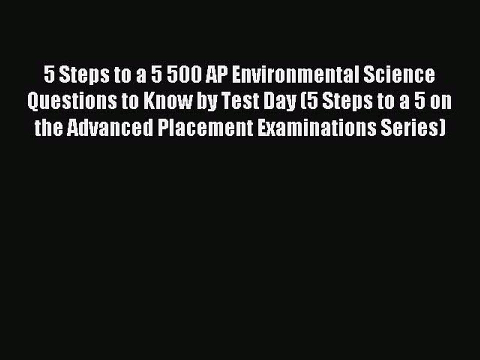 Read 5 Steps to a 5 500 AP Environmental Science Questions to Know by Test Day (5 Steps to