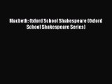Read Macbeth: Oxford School Shakespeare (Oxford School Shakespeare Series) Ebook Free