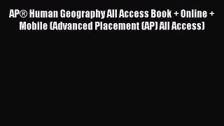 Download AP® Human Geography All Access Book + Online + Mobile (Advanced Placement (AP) All