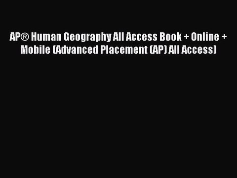 Download AP® Human Geography All Access Book + Online + Mobile (Advanced Placement (AP) All