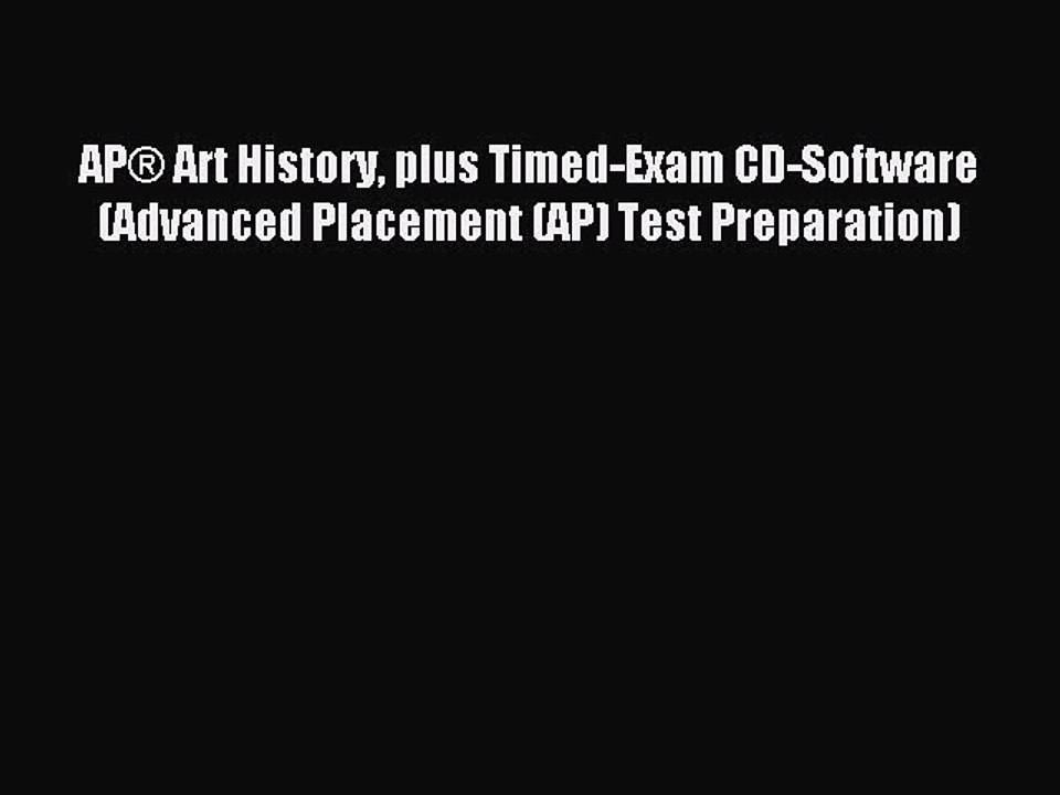 Read AP® Art History plus Timed-Exam CD-Software (Advanced Placement (AP) Test Preparation)
