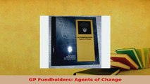 PDF  GP Fundholders Agents of Change Read Online