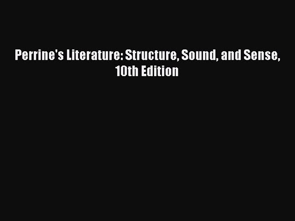 PDF Perrine's Literature: Structure Sound and Sense 10th Edition  Read Online