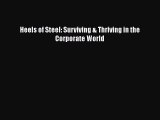 [PDF] Heels of Steel: Surviving & Thriving in the Corporate World [Download] Online