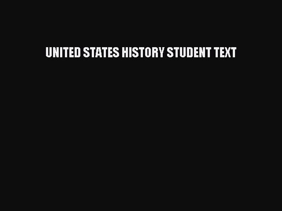 Download UNITED STATES HISTORY STUDENT TEXT Free Books