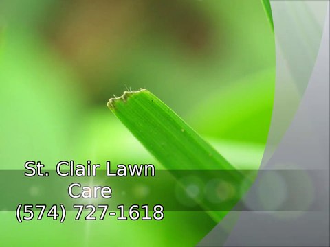 St. Clair Lawn Care - (574) 727-1618