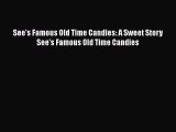 [PDF] See's Famous Old Time Candies: A Sweet Story See's Famous Old Time Candies [Read] Online