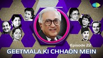 Geetmala Ki Chhaon Mein with Ameen Sayani - Episode 22 -