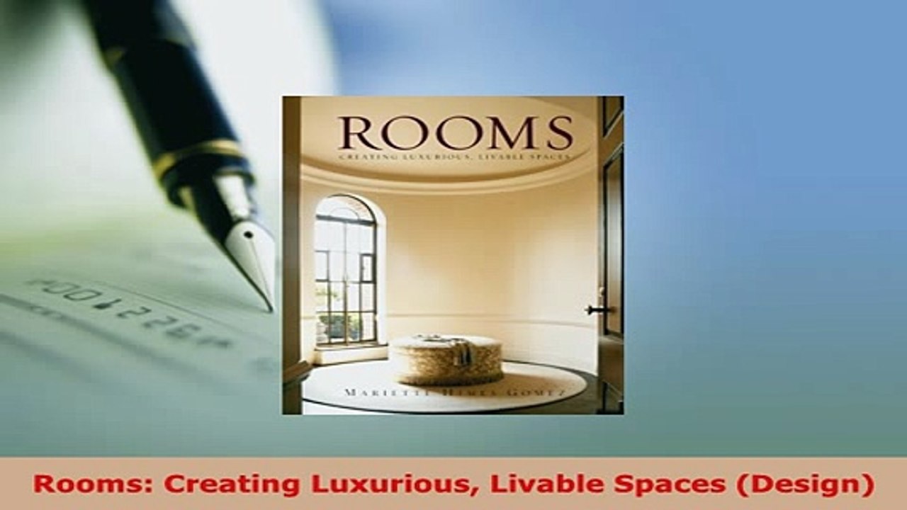 Download  Rooms Creating Luxurious Livable Spaces Design Read Online