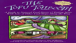 Read The Tofu Tollbooth  A Guide to Great Natural Food Stores   Eating Spots with Lots of Other