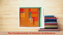 Download The Fundamentals Of Interior Architecture Free Books