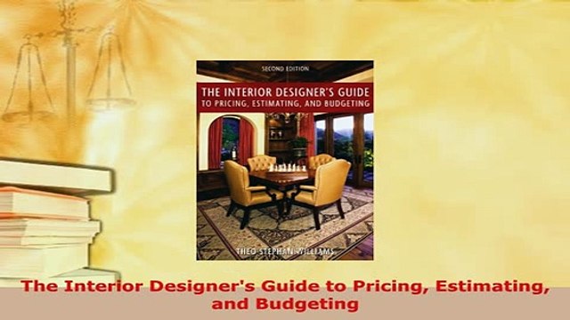 Download The Interior Designers Guide to Pricing Estimating and Budgeting PDF Book Free