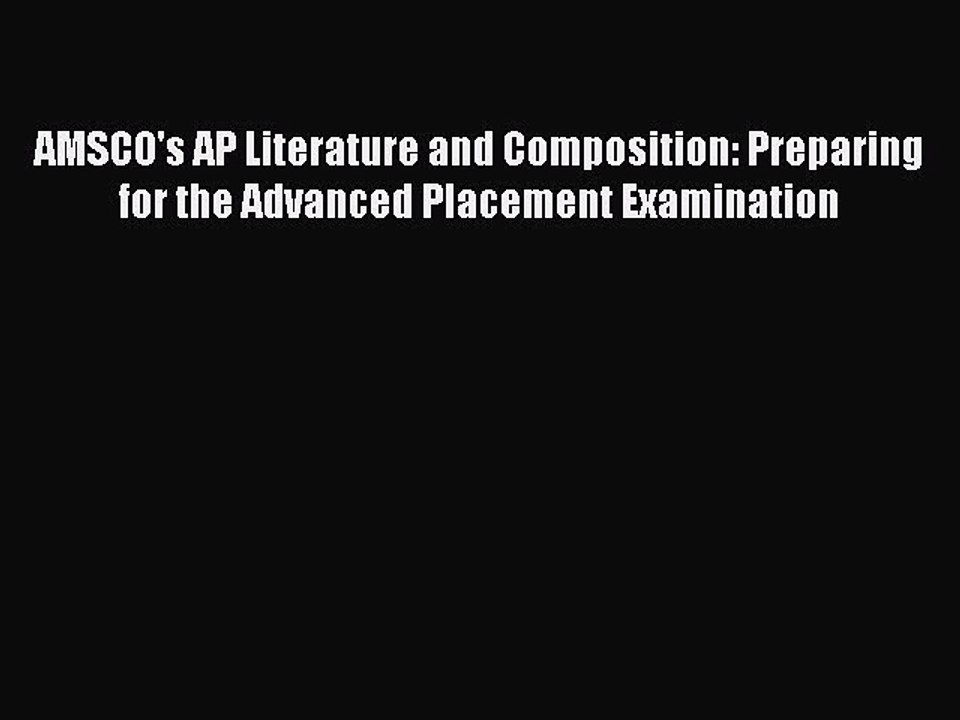 Read AMSCO's AP Literature and Composition: Preparing for the Advanced Placement Examination