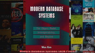 Modern Database Systems ACM Press