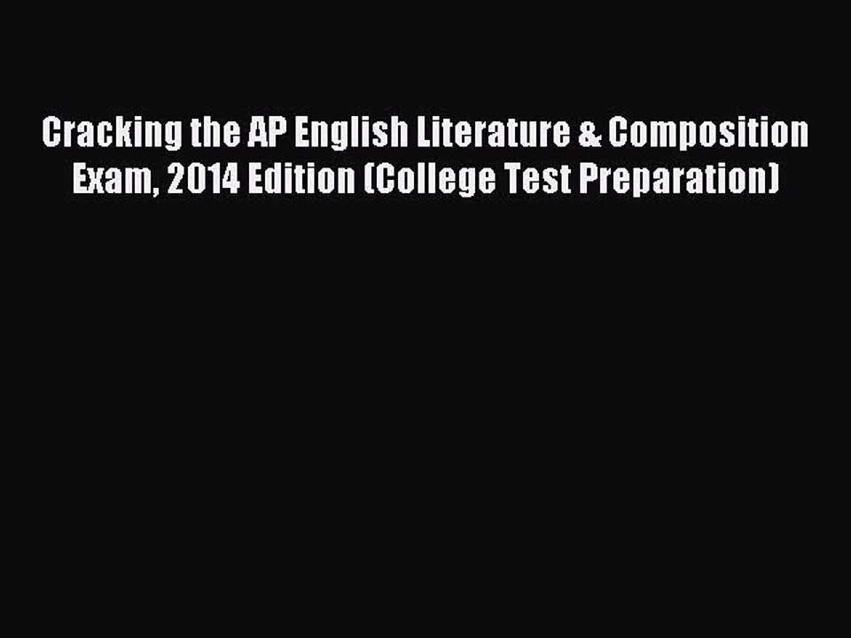 Read Cracking the AP English Literature & Composition Exam 2014 Edition (College Test Preparation)