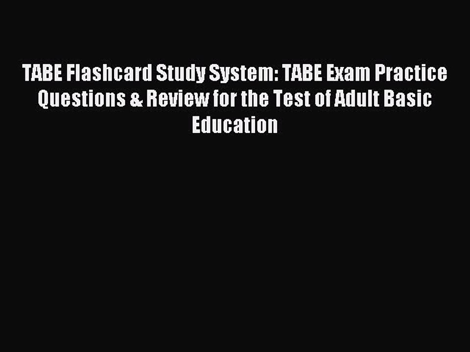 Read TABE Flashcard Study System: TABE Exam Practice Questions & Review for the Test of Adult