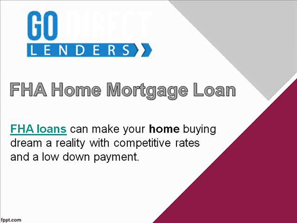 Go Direct Lenders - FHA Home Mortgage Loan
