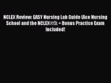 Read NCLEX Review: EASY Nursing Lab Guide (Ace Nursing School and the NCLEX®!):   Bonus Practice