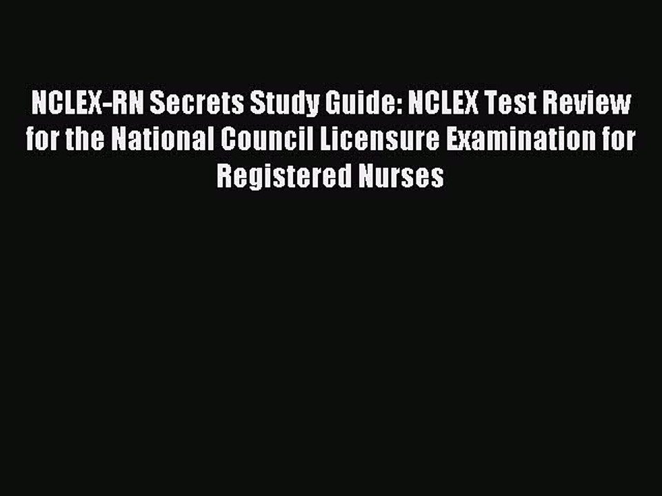 Read NCLEX-RN Secrets Study Guide: NCLEX Test Review for the National Council Licensure Examination
