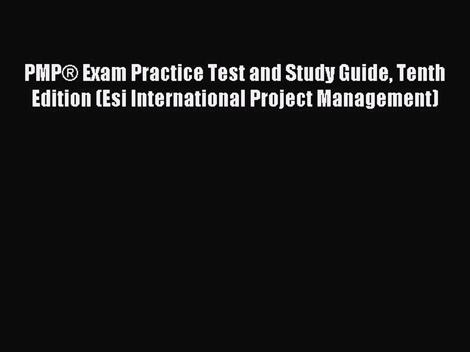 Read PMP® Exam Practice Test and Study Guide Tenth Edition (Esi International Project Management)