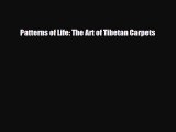 Read ‪Patterns of Life: The Art of Tibetan Carpets‬ PDF Free