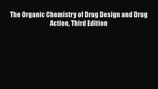 Download The Organic Chemistry of Drug Design and Drug Action Third Edition  EBook