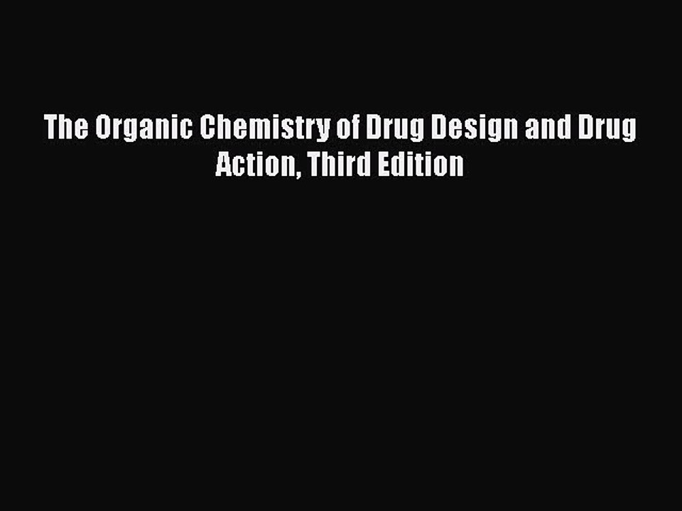 Download The Organic Chemistry of Drug Design and Drug Action Third Edition  EBook