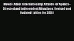 Read How to Adopt Internationally: A Guide for Agency-Directed and Independent Adoptions Revised