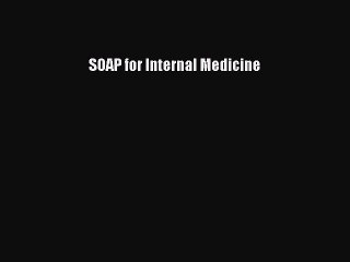 Download SOAP for Internal Medicine PDF Free