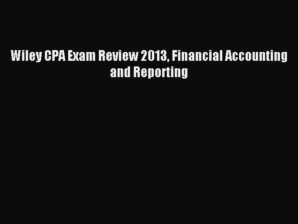 Read Wiley CPA Exam Review 2013 Financial Accounting and Reporting Ebook Free