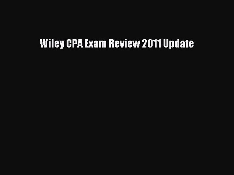 Download Wiley CPA Exam Review 2011 Update Ebook Free