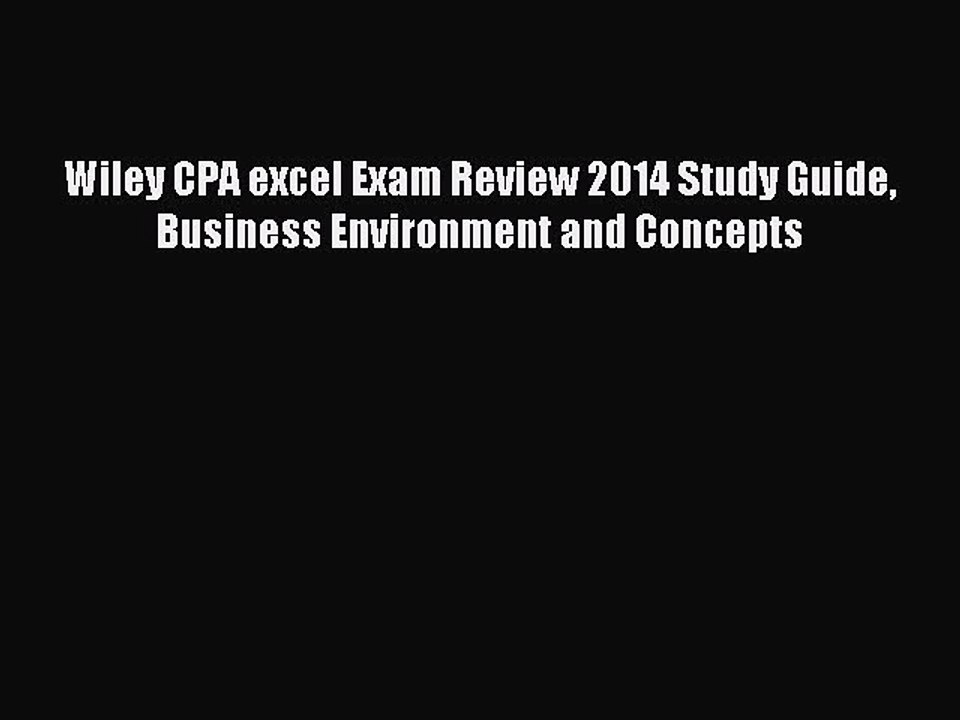 Download Wiley CPA excel Exam Review 2014 Study Guide Business Environment and Concepts Ebook