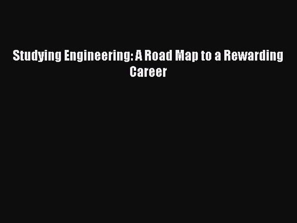 Read Studying Engineering: A Road Map to a Rewarding Career Ebook Free