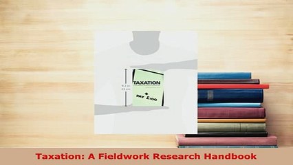 Download  Taxation A Fieldwork Research Handbook Read Full Ebook