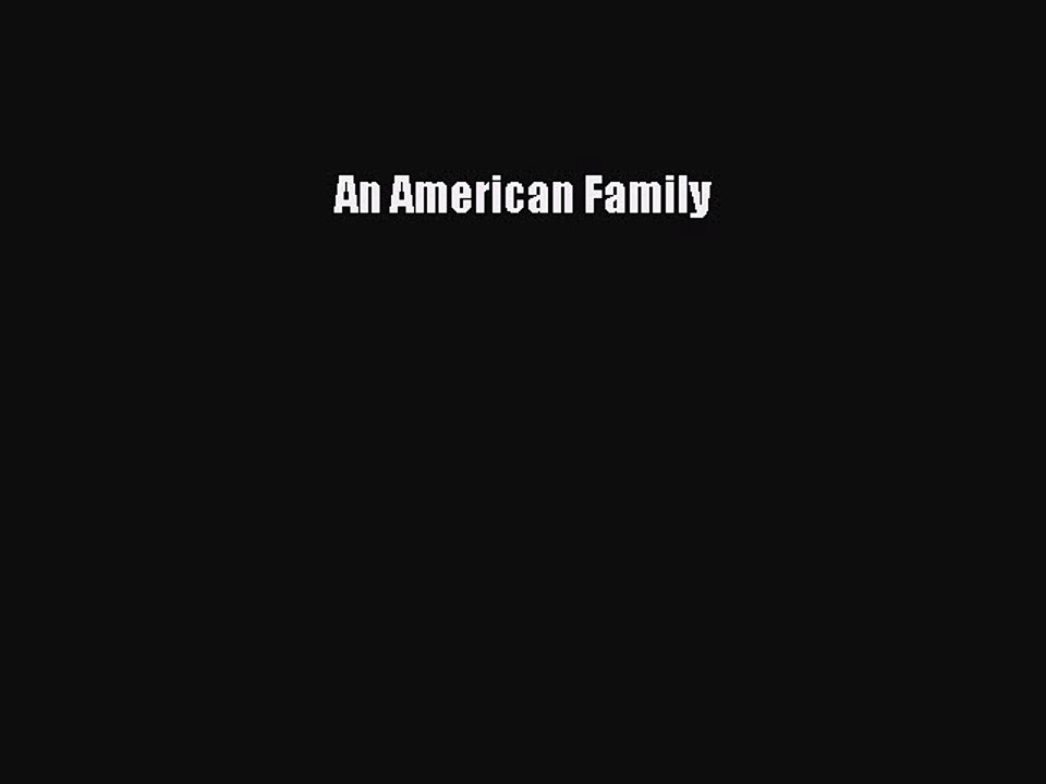 Read An American Family Ebook Free