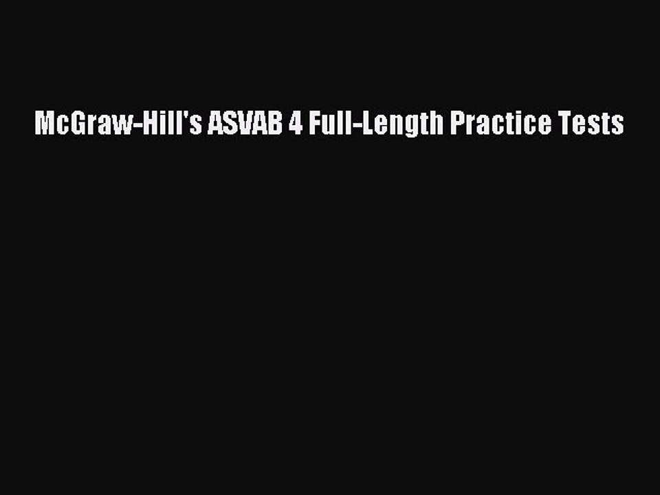 Read McGraw-Hill's ASVAB 4 Full-Length Practice Tests Ebook Free
