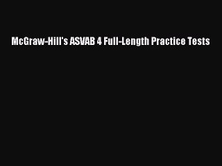 Read McGraw-Hill's ASVAB 4 Full-Length Practice Tests Ebook Free